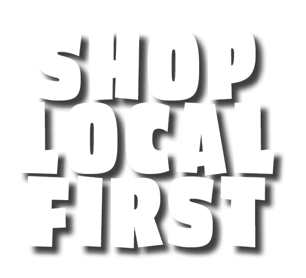 SHOP LOCAL FIRST 
